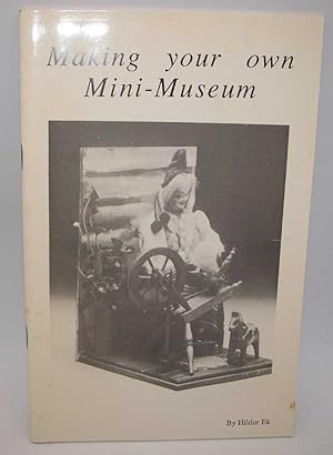 Seller image for Making Your Own Mini-Museum for sale by Easy Chair Books