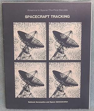 Image du vendeur pour America in Space: The First Decade: Spacecraft Tracking mis en vente par Argyl Houser, Bookseller