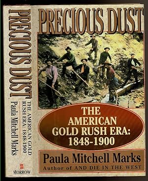 Bild des Verkufers fr PRECIOUS DUST The American Gold Rush Era: 1848-1900. zum Verkauf von Circle City Books