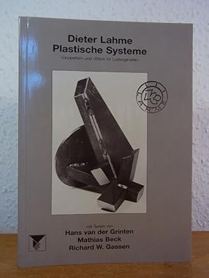 Bild des Verkufers fr Dieter Lahme. Plastische Systeme. "Doppelhof" und "Stck fr Ludwigsburg". Ausstellung Museum Katharinenhof, Kranenburg, Mrz - April 1996, Galerie Edition Monika Beck, Homburg/Saar, April - Mai 1997, und Wilhelm-Hack-Museum, Ludwigshafen, September - Oktober 1997 zum Verkauf von Antiquariat Weber