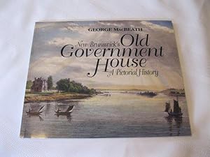 New Brunswick's Old Government House : A Pictorial History