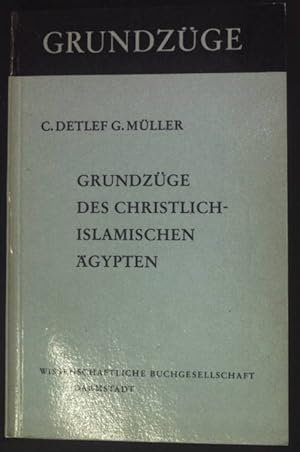 Image du vendeur pour Grundzge des Christlich-Islamischen gypten von der Ptolemerzeit bis zur Gegenart. Grundzge, Band 11 mis en vente par books4less (Versandantiquariat Petra Gros GmbH & Co. KG)