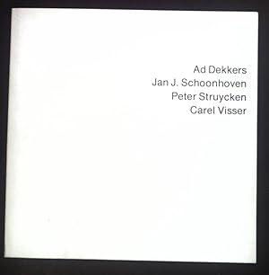 Seller image for Ad Dekkers, Jan J. Schoonhoven, Peter Struycken, Carel Visser. Bilder - Plastiken- Zeichnungen. for sale by books4less (Versandantiquariat Petra Gros GmbH & Co. KG)