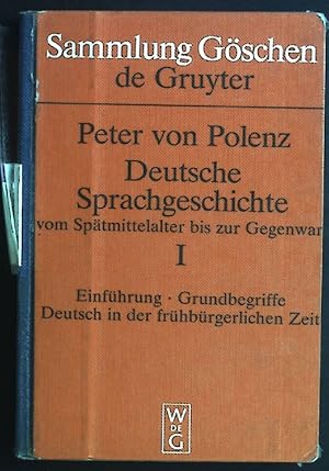 Bild des Verkufers fr Deutsche Sprachgeschichte vom Sptmittelalter bis zur Gegenwart; Bd. 1., Einfhrung, Grundbegriffe, Deutsch in der frhbrgerlichen Zeit. Sammlung Gschen ; 2237 zum Verkauf von books4less (Versandantiquariat Petra Gros GmbH & Co. KG)