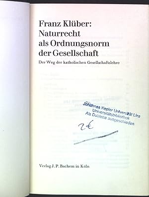 Bild des Verkufers fr Naturrecht als Ordnungsnorm der Gesellschaft: Der Weg der katholischen Gesellschaftslehre. zum Verkauf von books4less (Versandantiquariat Petra Gros GmbH & Co. KG)