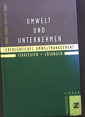 Bild des Verkufers fr Umwelt und Unternehmen : erfolgreiches Umweltmanagement ; Strategien, Lsungen. zum Verkauf von books4less (Versandantiquariat Petra Gros GmbH & Co. KG)