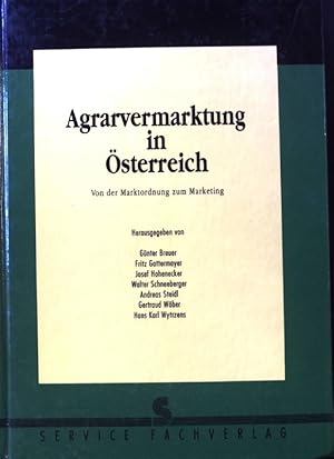 Bild des Verkufers fr Agrarvermarktung in sterreich : von der Marktordnung zum Marketing. zum Verkauf von books4less (Versandantiquariat Petra Gros GmbH & Co. KG)