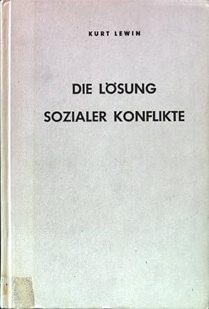 Seller image for Die Lsung sozialer Konflikte - Ausgewhlte Abhandlungen ber Gruppendynamik for sale by books4less (Versandantiquariat Petra Gros GmbH & Co. KG)