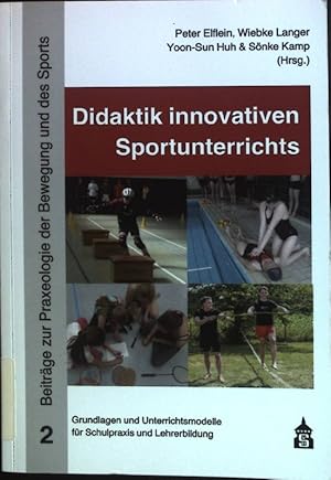 Bild des Verkufers fr Didaktik innovativen Sportunterrichts : Grundlagen und Unterrichtsmodelle fr Schulpraxis und Lehrerbildung. Beitrge zur Praxeologie der Bewegung und des Sports ; Band 2 zum Verkauf von books4less (Versandantiquariat Petra Gros GmbH & Co. KG)