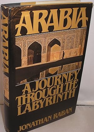 Imagen del vendedor de Arabia: A Journey Through The Labyrinth a la venta por Michael Fox (Ex-Bookseller)