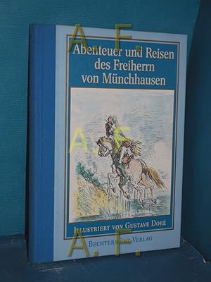 Bild des Verkufers fr Abenteuer und Reisen des Freiherrn von Mnchhausen : neu bearb [Gottfried August Brger]. Ill. von Gustave Dor zum Verkauf von Antiquarische Fundgrube e.U.