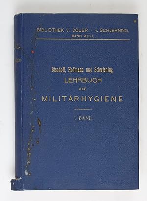 Immagine del venditore per Lehrbuch der Militrhygiene. I. Band: Wrmeregulierung des Krpers (Luft, Kleidung, Klima), Ernhrung. (= Bibliothek von Coler-von Schjerning, Band XXXI) venduto da Buchkanzlei