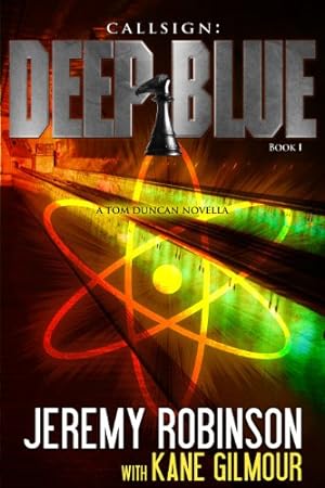 Bild des Verkufers fr Callsign: Deep Blue - Book 1 (a Tom Duncan - Chess Team Novella) zum Verkauf von WeBuyBooks