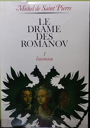 Le drame des Romanov - tome 1: l'ascension