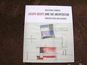 Bild des Verkufers fr Joseph Beuys und die Architektur. Perspektiven und Akzente. Mit insgesamt 86 Farb- und Schwarzweiabbildungen. Einbandgestaltung von Peter Hassiepen. Typografie von Johannes Mayer. zum Verkauf von Versandantiquariat Abendstunde