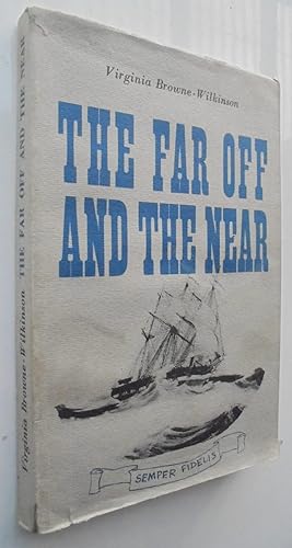 The Far Off and the Near. SIGNED