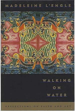 Seller image for WALKING ON WATER; REFLECTIONS ON FAITH AND ART for sale by Columbia Books, ABAA/ILAB, MWABA