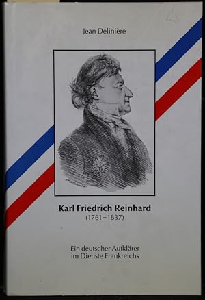 Bild des Verkufers fr Karl Friedrich Reinhard: Ein deutscher Aufklrer im Dienste Frankreichs (1761-1837). (= Verff. d. Kommiss. fr geschichtl. Landeskunde in Bd.-Wrtt., B/110). zum Verkauf von Antiquariat  Braun