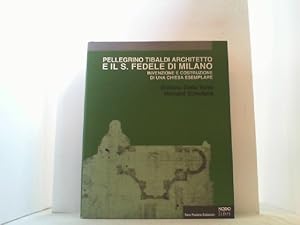 Bild des Verkufers fr Pellegrino Tibaldi architetto e il San Fedele di Milano. Invenzione e costruzione di una chiesa esemplare. zum Verkauf von Antiquariat Uwe Berg