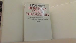 Die Deutschen und Ihre Vergangenheiten. Erinnerungen und Vergessen von der Reichsgründung Bismarc...