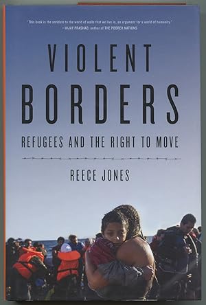 Bild des Verkufers fr Violent Borders: Refugees and the Right to Move zum Verkauf von Between the Covers-Rare Books, Inc. ABAA