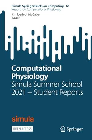 Bild des Verkufers fr Computational Physiology : Simula Summer School 2021  Student Reports zum Verkauf von AHA-BUCH GmbH