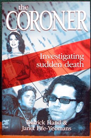 Seller image for THE CORONER. Investigating sudden death. for sale by The Antique Bookshop & Curios (ANZAAB)