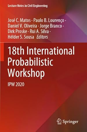 Imagen del vendedor de 18th International Probabilistic Workshop : IPW 2020 a la venta por AHA-BUCH GmbH