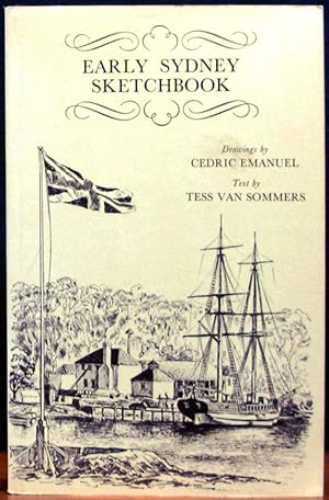 Seller image for EARLY SYDNEY SKETCHBOOK. Drawings by Cedric Emanuel. Text by Tess Van Sommers. for sale by The Antique Bookshop & Curios (ANZAAB)