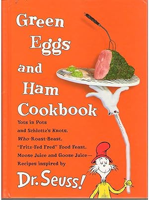 Imagen del vendedor de Green Eggs and Ham Cookbook Recipes Inspired by Dr. Seuss a la venta por Dan Glaeser Books