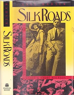 Seller image for Silk Roads: The Asian Adventures of Clara and Andre Malraux for sale by Ironwood Books