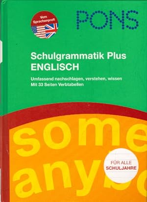 PONS Schulgrammatik Plus Englisch: Für alle Schuljahre: umfassend nachschlagen, verstehen, wissen...