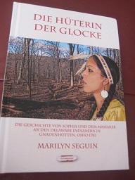 Bild des Verkufers fr Die Htterin der Glocke Die Geschichte von Sophia und dem Massaker an den Delaware Indianern in Gnadenhtten 1782 zum Verkauf von Alte Bcherwelt