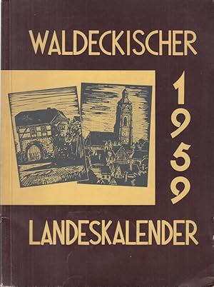 Waldeckischer Landeskalender 1959, 232. Jahrgang. - Aus dem Inhalt: Wilhelm Hellwig - Waldeck vor...