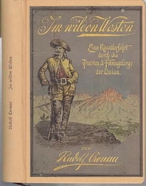 Bild des Verkufers fr Im wilden Westen, Eine Knstlerfahrt durch die Prairien und Felsengebirge der Union. - Faksimile-Reprint der Ausgabe 1890. zum Verkauf von Antiquariat Carl Wegner