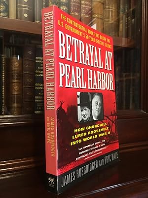 Bild des Verkufers fr Betrayal at Pearl Harbor. How Churchill Lured Roosevelt into World War II. zum Verkauf von Time Booksellers