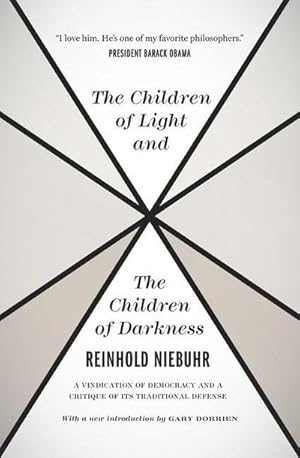 Seller image for The Children of Light and the Children of Darkness: A Vindication of Democracy and a Critique of Its Traditional Defense for sale by AHA-BUCH