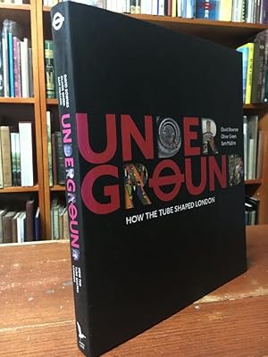 Imagen del vendedor de Underground: How The Tube Shaped London. a la venta por Time Booksellers