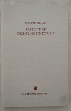 Beiträge zur Altertumskunde. Band 3. Spätantike Dichtungstheorien: Untersuchungen zu Proklos, Her...