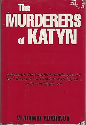 Bild des Verkufers fr The Murderers of Katyn zum Verkauf von Eve's Book Garden