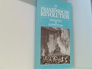 Die Französische Revolution dargestellt in Kupferstichen.