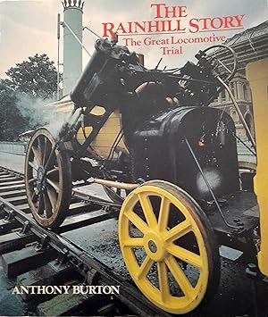 The Rainhill Story: The Great Locomotive Trial.