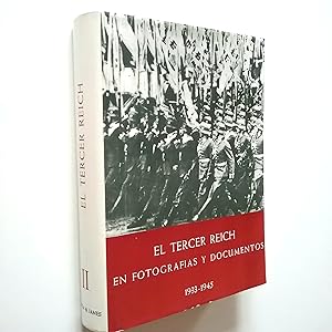 Seller image for El Tercer Reich 1933-1945. Su historia en textos, fotografas y documentos. II. Segunda parte: El derrumbamiento del poder for sale by MAUTALOS LIBRERA