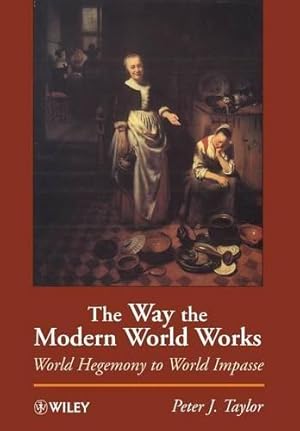 Seller image for Way the Modern World Works: World Hegemony to World Impasse for sale by WeBuyBooks