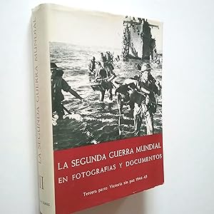 Imagen del vendedor de La Segunda Guerra Mundial en fotografas y documentos. III. Tercera parte: Victoria sin paz 1944-1945 a la venta por MAUTALOS LIBRERA