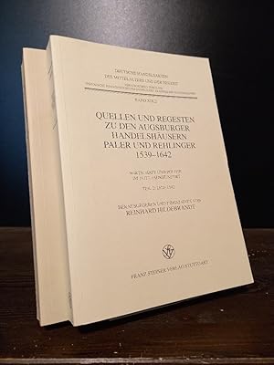 Quellen und Regesten zu den Augsburger Handelshäusern Paler und Rehlinger 1539-1642. Wirtschaft u...