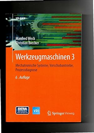 Manfred Weck, Werkzeugmaschinen 3 - Mechatronische Systeme, Vorschubantriebe, Prozessdiagnose