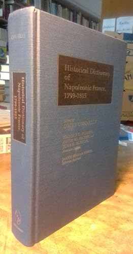 Bild des Verkufers fr Historical Dictionary of Napoleonic France, 1799-1835 zum Verkauf von Antiquariat Thomas Nonnenmacher