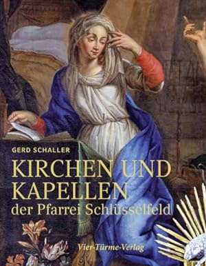 Seller image for Kirchen und Kapellen der Pfarrei Schlsselfeld for sale by Rheinberg-Buch Andreas Meier eK