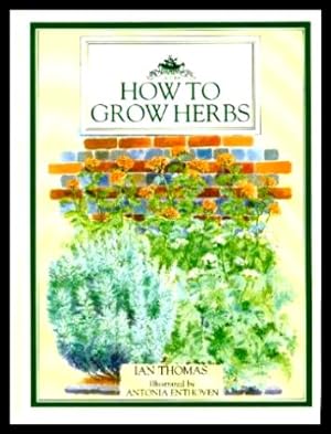 Bild des Verkufers fr HOW TO GROW HERBS - Culpeper Guides zum Verkauf von W. Fraser Sandercombe